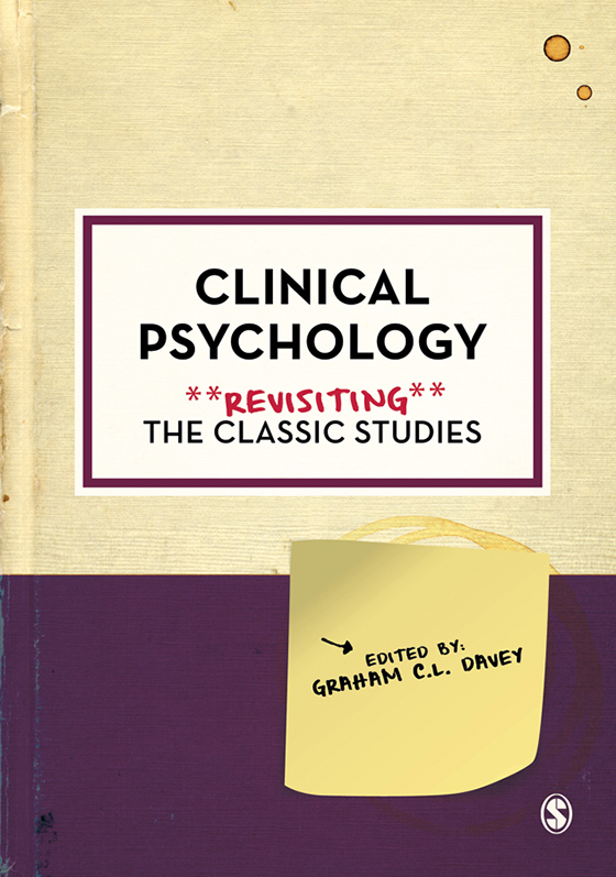 Clinical Psychology: Revisiting The Classic Studies