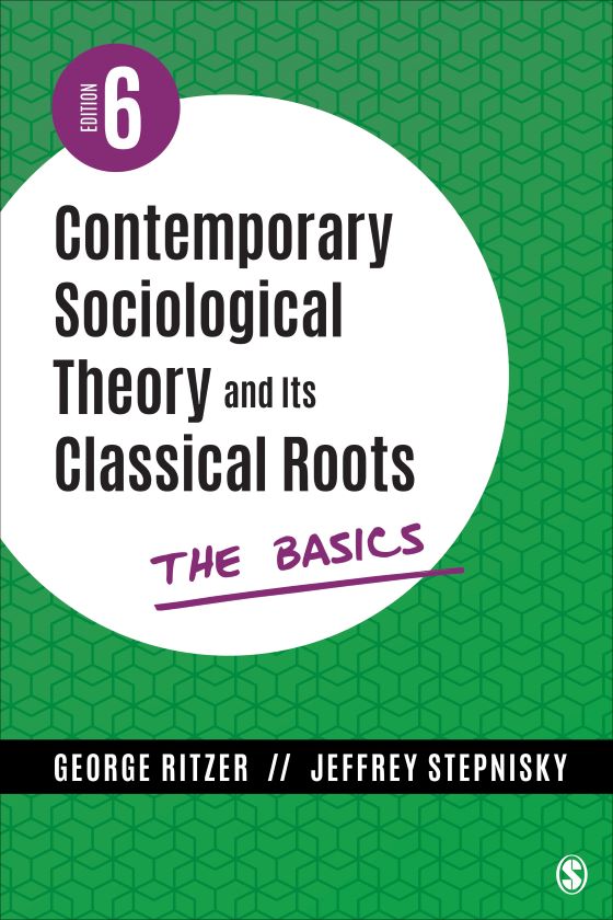 Contemporary Sociological Theory and Its Classical Roots